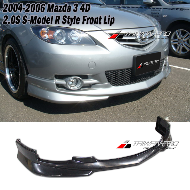 2004-2006 Mazda 3 4D 2.0S S-Model R Style Front Lip