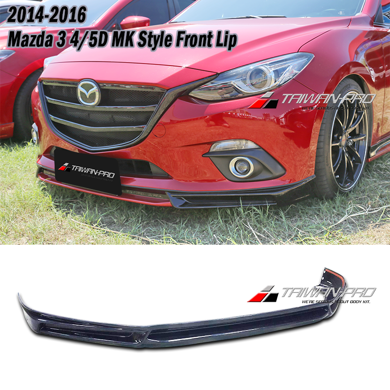 2014-2016 Mazda 3 4/5D MK Style Front Lip