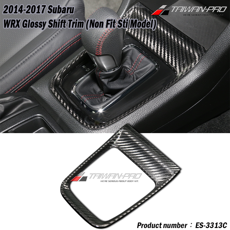 2014-2017 Subaru WRX Glossy Shift Trim (Non Fit Sti Model)
