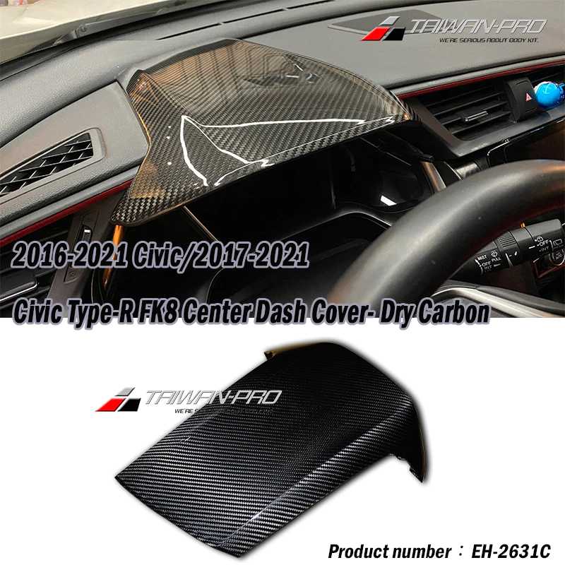 2016-2021 Civic/2017-2021 Civic Type-R FK8 Center Dash Cover- Dry Carbon