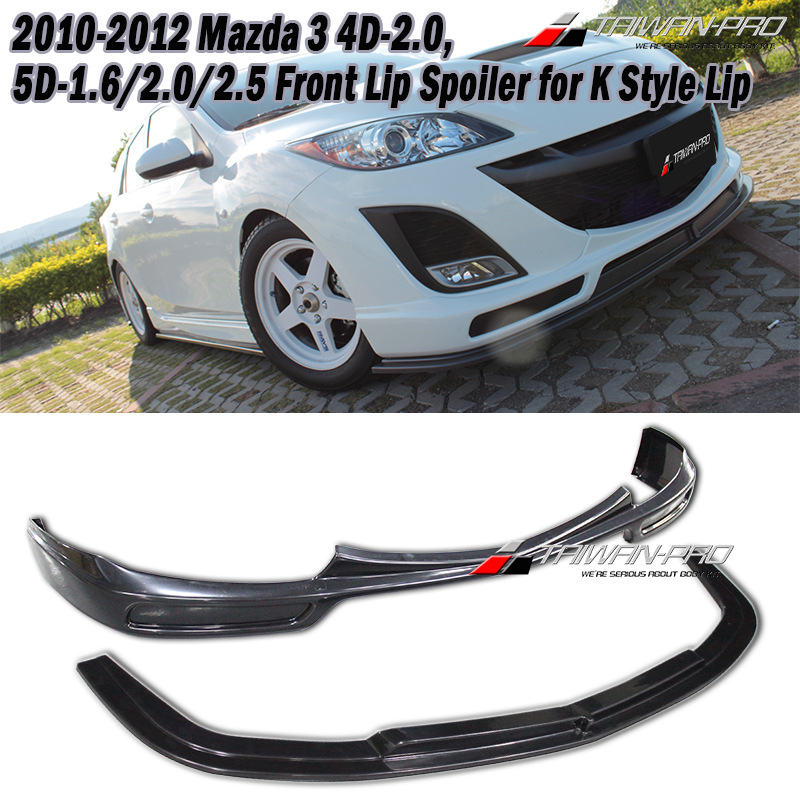2010-2012 Mazda 3 4D-2.0, 5D-1.6/2.0/2.5 Front Lip Spoiler  for  K Style Lip