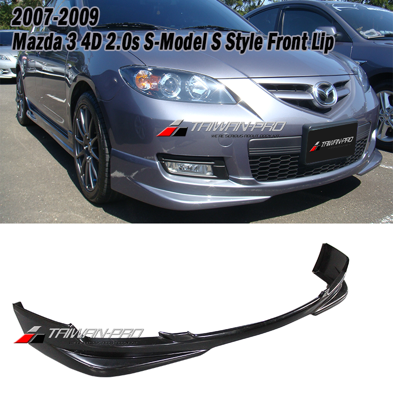 2007-2009 Mazda 3 4D 2.0s S-Model S Style Front Lip
