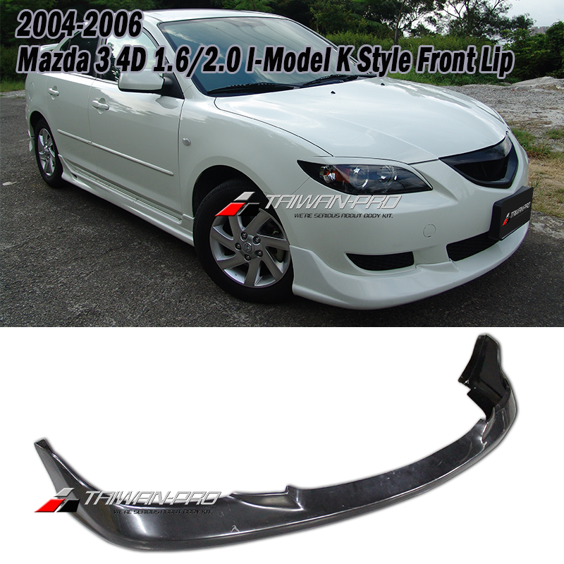 2004-2006 Mazda 3 4D 1.6/2.0 I-Model K Style Front Lip