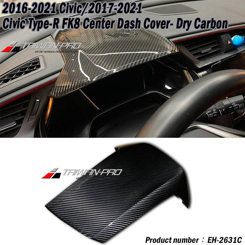 2016-2021 Civic/2017-2021 Civic Type-R FK8 Center Dash Cover- Dry Carbon