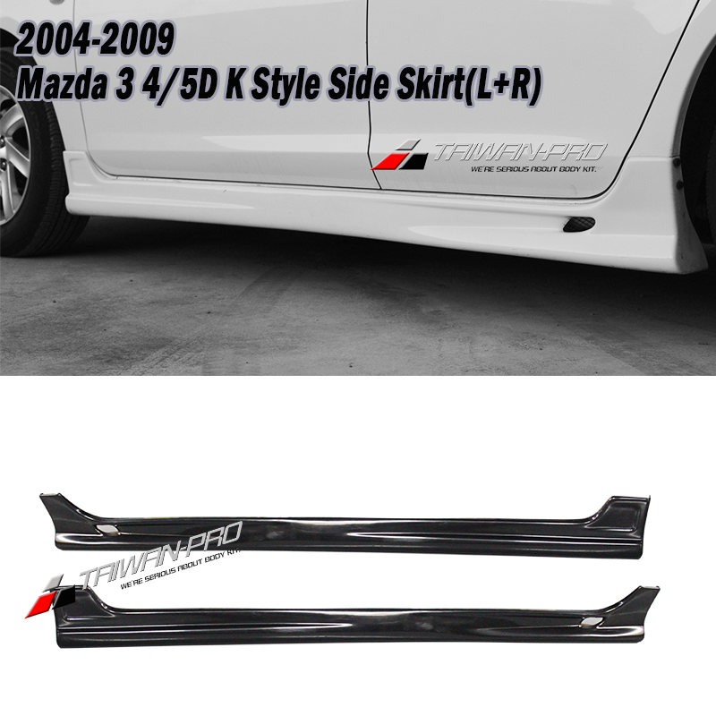 2004-2009 Mazda 3 4/5D K Style Side Skirt(L+R)