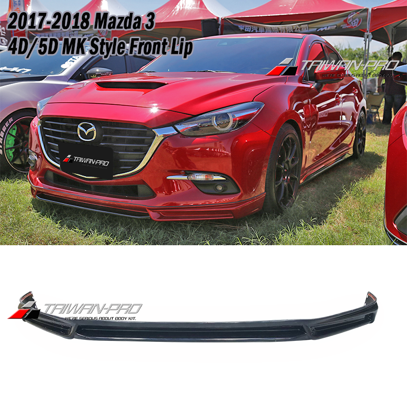 2017-2018 Mazda 3 4/5D MK Style Front Lip