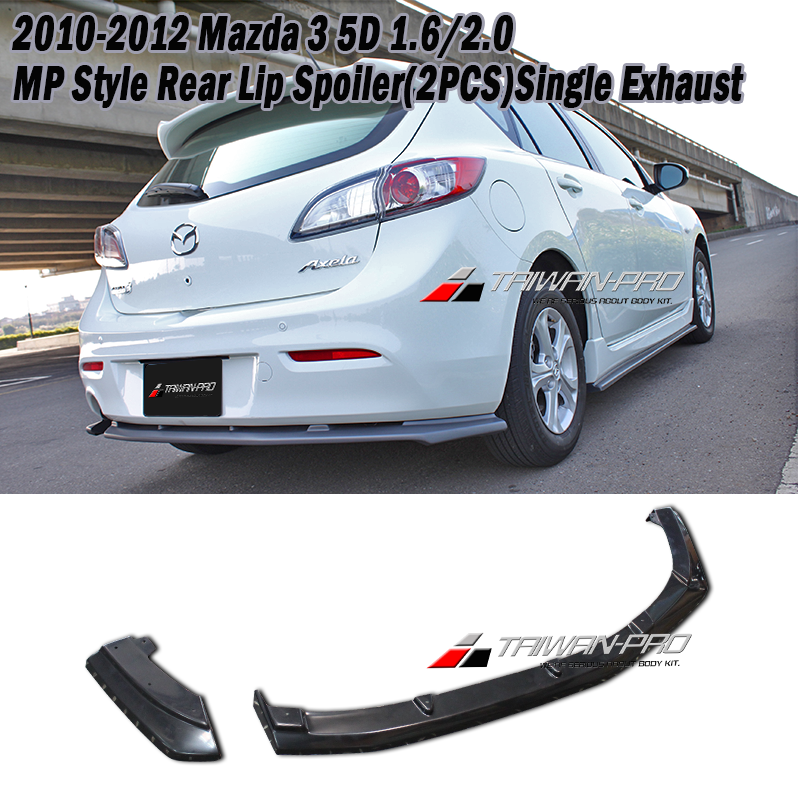 2010-2012 Mazda 3 5D 1.6/2.0 MP Style Rear Lip Spoiler(2PCS)Single Exhaust